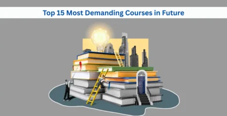 Top 15 Most Demanding Courses in Future
