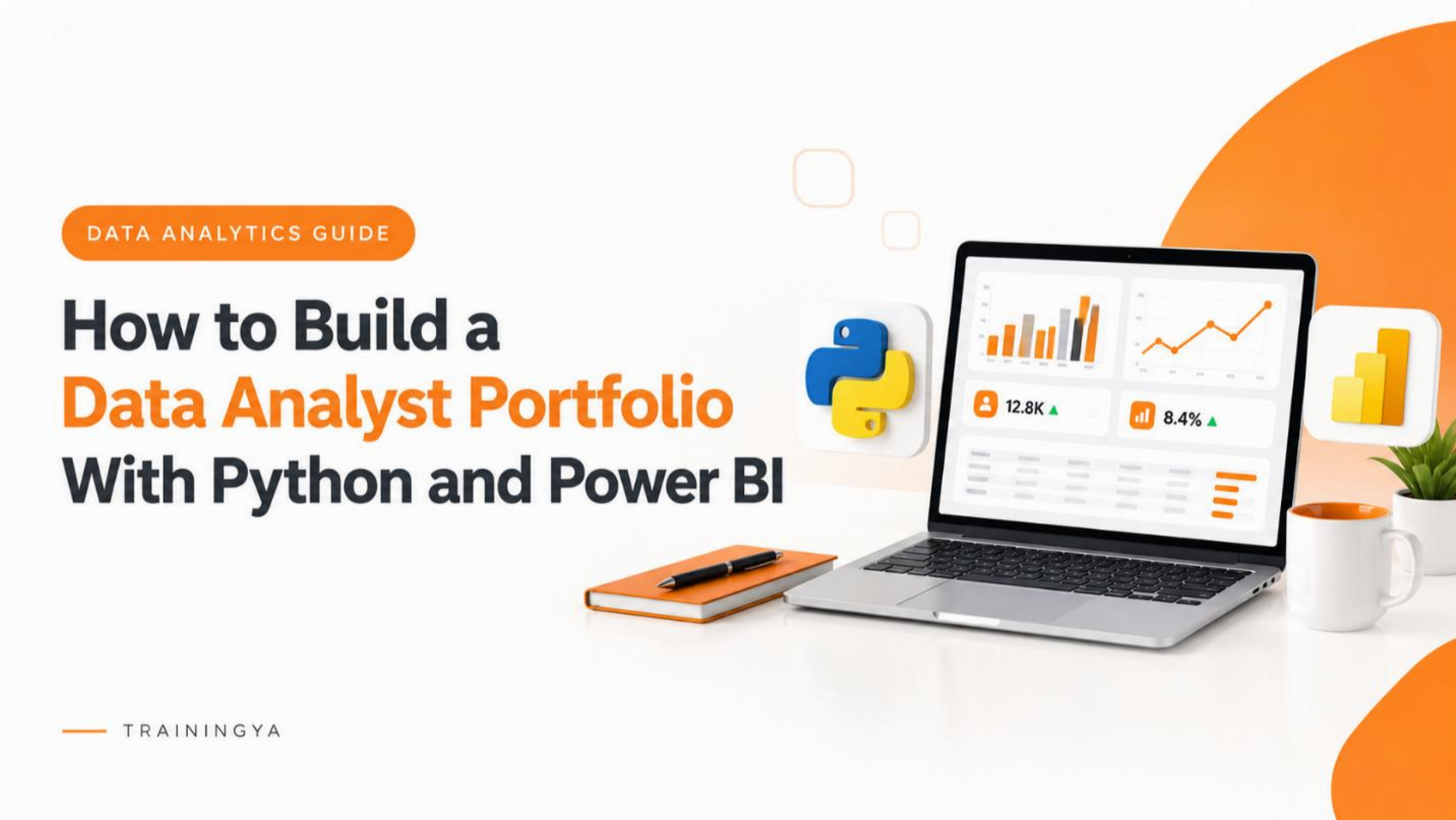 How to Build a Data Analyst Portfolio with Python and Power BI – TrainingYa guide featuring a laptop with analytics dashboards, charts and performance metrics.